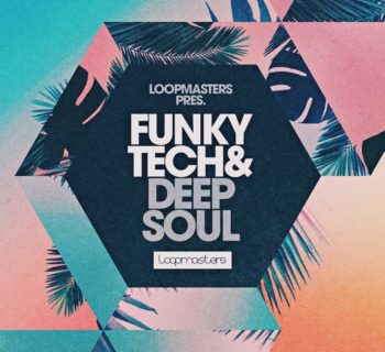 Loopmasters Funky Tech & Deep Soul