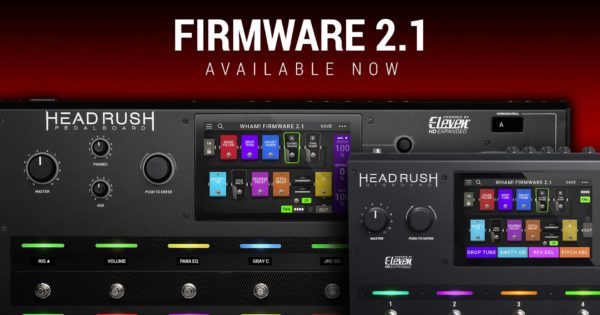 HeadRush Firmware 2.1 software chitarra guitar soundwave pedalboard gigboard strumenti musicali